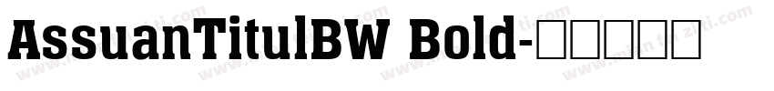 AssuanTitulBW Bold字体转换